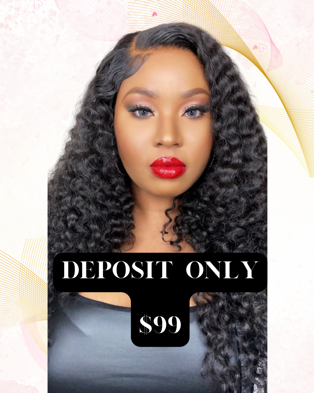 $99 SECURES YOUR DREAM WIG